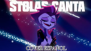 HELLUVA BOSS  STOLAS SINGS  Cover Español Latino [upl. by Riordan496]