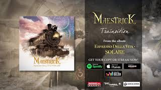 Maestrick  Trainsition Official Audio [upl. by Aimerej]