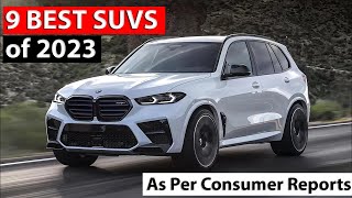 9 Best SUVs of 2023 as Per Consumer Reports [upl. by Ultima]