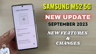 Samsung M52 5G New Update September 2023  New Features amp Changes [upl. by Yarvis831]