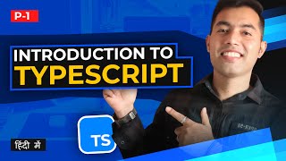 Typescript Tutorial in Hindi 1 Introduction to Typescript with Advantages amp Disadvantages [upl. by Enner]