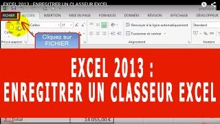 EXCEL 2013  ENREGITRER UN CLASSEUR EXCEL [upl. by Ayatnohs]