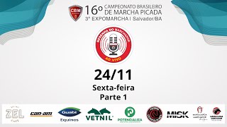 16Â° CAMPEONATO BRASILEIRO DE MARCHA PICADA CBM  3Â°EXPOMARCHA  SALVADORBA24112023 PARTE01 [upl. by Friedly]