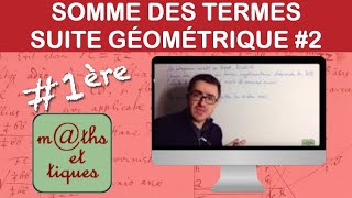 Calculer la somme des termes dune suite géométrique 2  Première [upl. by Kenaz50]