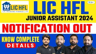 LIC Assistant Notification 2024  LIC HFL Junior Assistant Recruitment 2024  Full Details [upl. by Tarryn]