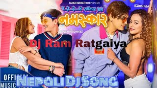 1234 Swikara Mero Namaskar Dj TANKA BUDATHOKI Annu Chaudhary Paul Shah New Nepali Dj Song DjRam [upl. by Klimesh484]