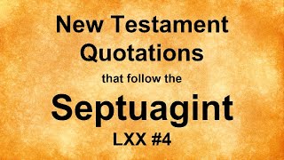 New Testament Quotations that Follow the Septuagint [upl. by Kiyohara]