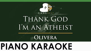 Olivera  Thank God Im an Atheist  LOWER Key Piano Karaoke Instrumental [upl. by Adieren]