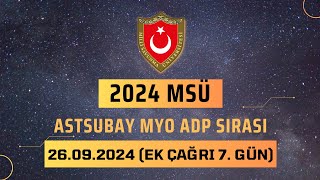 Astsubay MYO ADP Sıraları 16 Gün Ek çağrı 7 Gün 2024 msü 2024msüadp 2024msüçagrıları [upl. by Ynobe]