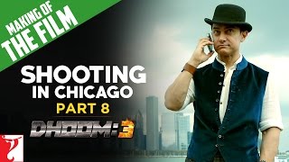 Making Of The Film  DHOOM3  Shooting In Chicago  Part 8  Aamir Khan Abhishek Bachchan Uday C [upl. by Oram]