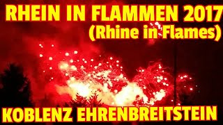 ✔ RHEIN IN FLAMMEN 2017 ☆ Koblenz Ehrenbreitstein ☆ Rhine in Flames ☆ Fort Ehrenbreitstein ☆ [upl. by Mastic198]