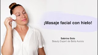 ¡Masaje facial con hielo  Bella Aurora [upl. by Albin1]