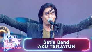 Setia Band  Aku Terjatuh  RCTI MUSIC FEST 2024 [upl. by Roseline]