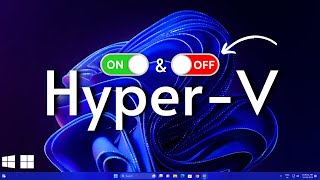 How to EnableDisable HyperV in Windows 11  2024 [upl. by Hseham773]