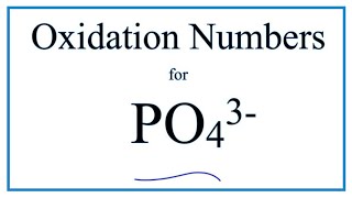 How to find the Oxidation Number for P in the PO4 3 ion Phosphate ion [upl. by Hsotnas]