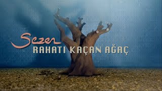 Sezen Aksu  Rahatı Kaçan Ağaç Official Music Video [upl. by Primrosa]