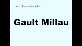 Korrekte Aussprache Gault Millau [upl. by Daht353]