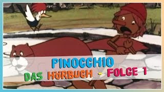 Pinocchio ★ Hörbuch deutsch für Kinder ★ Folge 1 [upl. by Emyaj892]