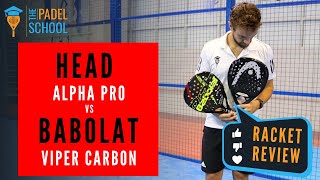 Head Alpha Pro vs Babolat Viper Carbon Padel Racket Review [upl. by Bohlen]