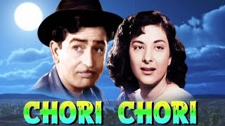 Chori Chori 1956 Superhit Classic Movie  चोरी चोरी  Raj Kapoor Nargis [upl. by Heffron]