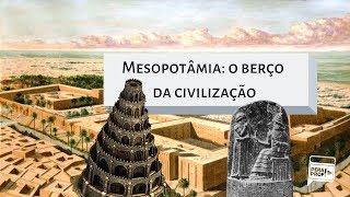 Mesopotâmia o berço da civilização [upl. by Doroteya]