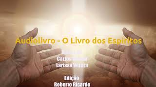 O livro dos Espíritos  Allan Kardec Parte 1 [upl. by Eiramyllek943]