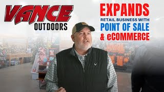 Vance Outdoors Grows to 5 Stores and 2 Websites with Unified POS System and eCommerce [upl. by Travers]