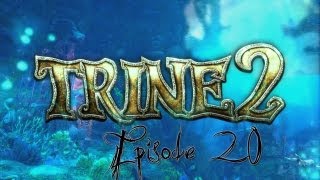 Trine 2 Ep20 [upl. by Susanetta]