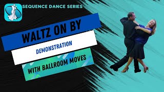 Waltz on By Sequence Dance Demonstration [upl. by Repip647]