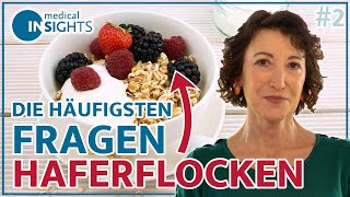 Haferflocken nicht kochen Häufige Fragen zu Haferflocken 2  medical INSIGHTS [upl. by Zondra]