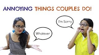 Annoying Things Couples Do [upl. by Uziel739]