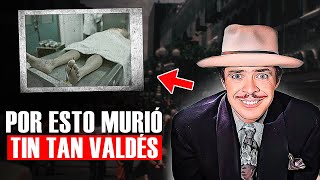 La triste MUERTE de TIN TAN Valdés como NUNCA🚫 te la CONTARON Documental [upl. by Iat507]