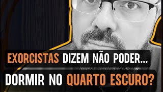 Exorcistas dizem não poder dormir no quarto escuro [upl. by Resee]