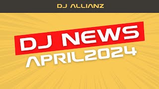 DJ News April 2024  Ab sofort heißen wir DJ Allianz [upl. by Nemra]