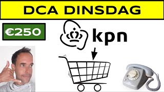 DCA Dinsdag  KPN kopen [upl. by Lleznod]