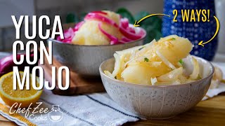 Yuca Con Mojo TWO Ways  Dominican amp Cuban Recipes  Chef Zee Cooks [upl. by Dnarb]