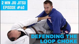 2 Minute Jiu Jitsu Ep60 Defending The Loop Choke [upl. by Ahsiekal]