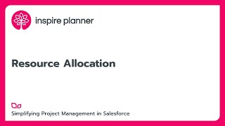 Resource Allocation  Inspire Planner  Salesforce Project Management App [upl. by Haskins957]