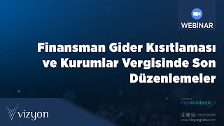 Finansman Gider Kısıtlaması ve Kurumlar Vergisinde Son Düzenlemeler [upl. by Suired434]