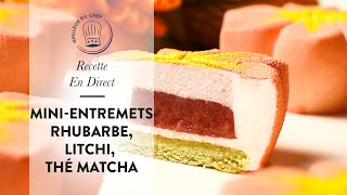 Recette en direct  Les Minientremets rhubarbe litchi thé Matcha de Chef Philippe  🍊 [upl. by Anala]