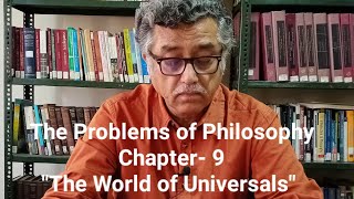 Lecture 10 The Problems of Philosophy Chap9 The World of Universals NN Chakraborty [upl. by Danete]