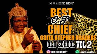 BEST OF CHIEF OSITA STEPHEN OSADEBE OLD SCHOOL VOL2 BY DJ S SHINE BEST [upl. by Hatch]