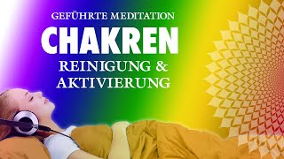 ChakraMeditation für alle 7 Chakren  Reinigung und Aktivierung [upl. by Corny]