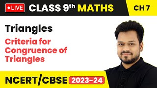 Triangles  Criteria for Congruence of Triangles  Class 9 Maths Chapter 7 LIVE [upl. by Llerrehc]