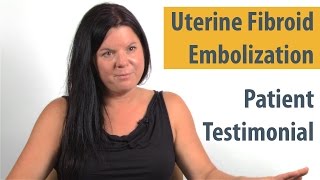 UFE Patient Testimonial [upl. by Beker]