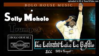 SOLLY MOHOLO  KA LETSATSI LAKA LA BOFELO TRUMPET [upl. by Acinnor]