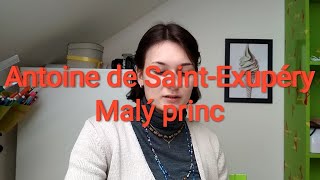 MATURITA Antoine de SaintExupéry  Malý princ [upl. by Nemzaj]