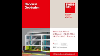 Radon in Gebäuden  Swissbau Focus 2024 [upl. by Otrebogir]