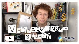 Das NEUE Verpackungsgesetz 2019 erklärt [upl. by Noteloc]