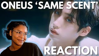 ONEUS원어스 Same Scent MV REACTION [upl. by Fen]